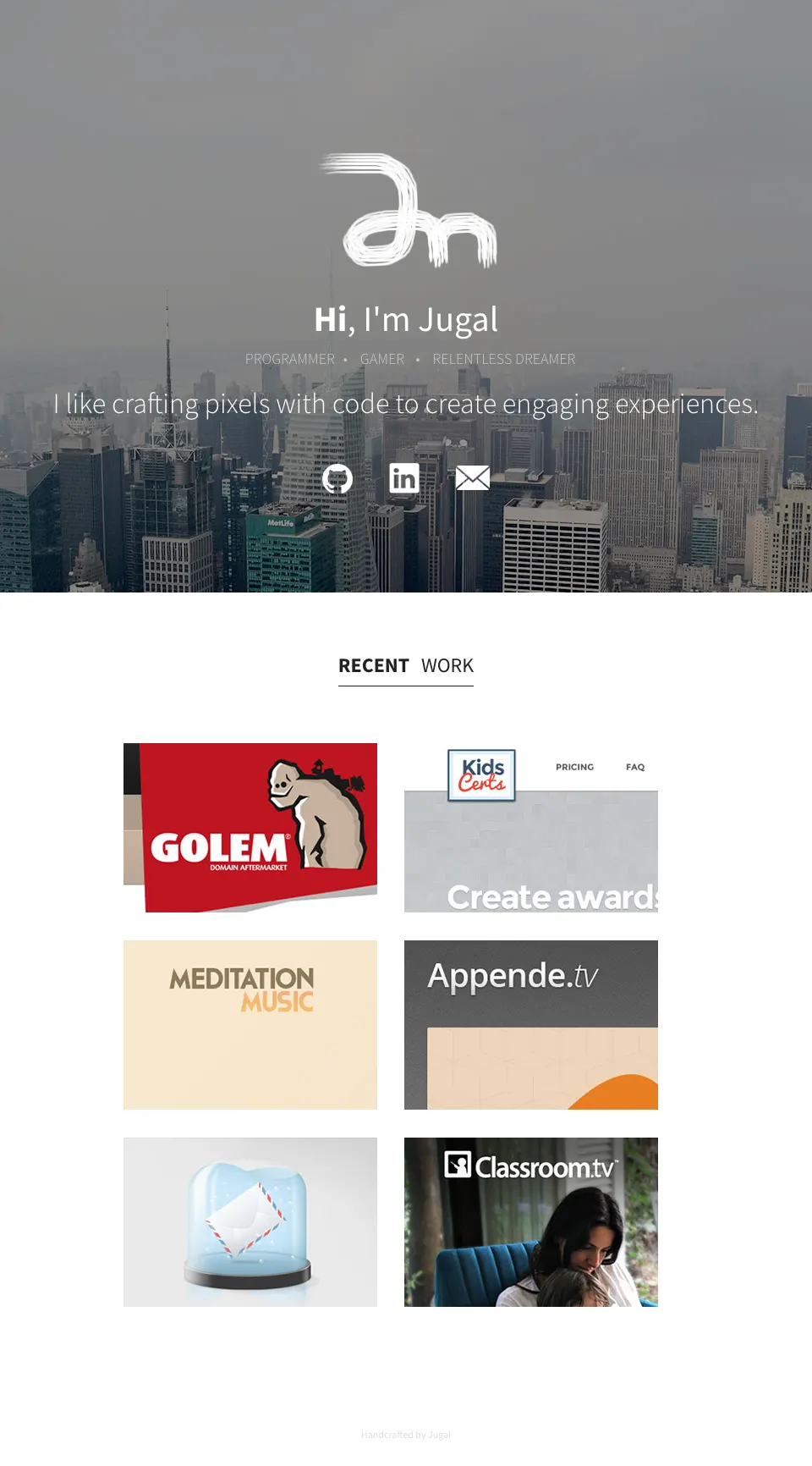 jugalm.com in 2013: a white brush-drawn jm monogram over a hazy city skyline, ‘Hi, I’m Jugal’, the words programmer · gamer · relentless dreamer, and a grid of six recent-work tiles below.
